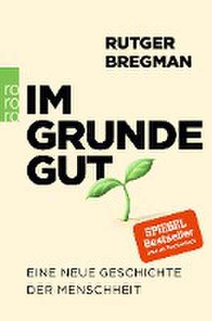 Im Grunde gut de Rutger Bregman