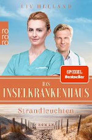 Das Inselkrankenhaus: Strandleuchten de Liv Helland