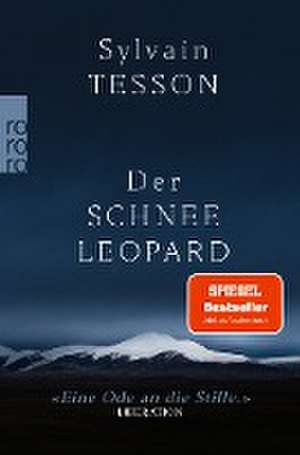 Der Schneeleopard de Sylvain Tesson