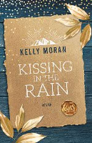 Kissing in the Rain de Kelly Moran