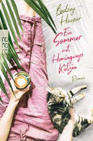 Ein Sommer mit Hemingways Katzen de Lindsey Hooper