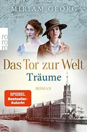 Das Tor zur Welt: Träume de Miriam Georg