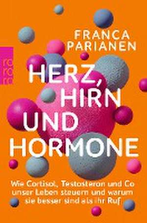 Herz, Hirn und Hormone de Franca Parianen