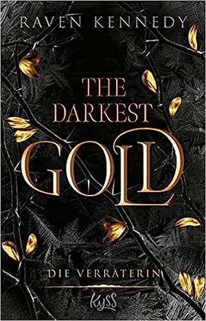 The Darkest Gold - Die Verräterin de Raven Kennedy