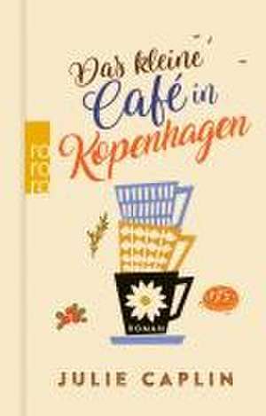 Das kleine Café in Kopenhagen de Julie Caplin