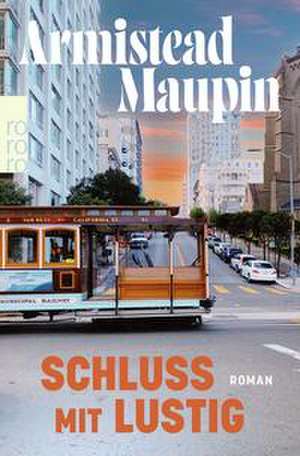 Schluss mit lustig de Armistead Maupin