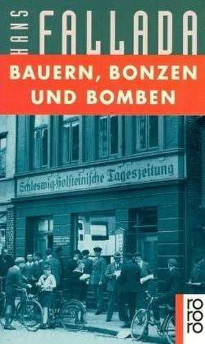 Fallada, H: Bauern, Bonzen u. Bomben