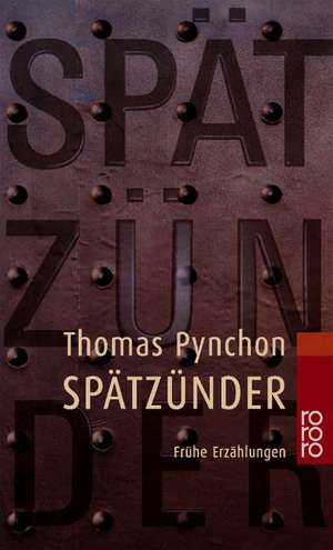 Spätzünder de Thomas Pynchon