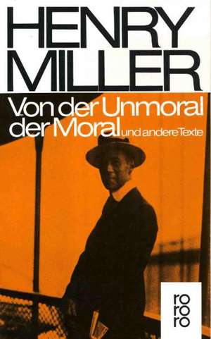 Von der Unmoral der Moral de Henry Miller