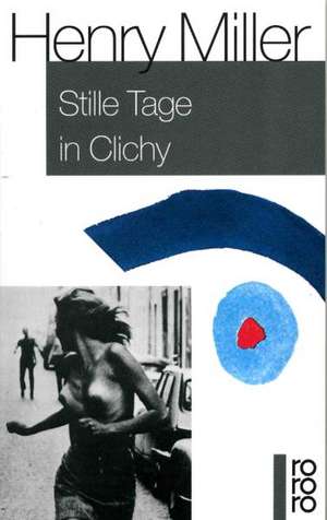 Stille Tage in Clichy de Henry Miller