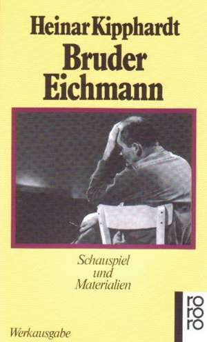 Bruder Eichmann de Heinar Kipphardt