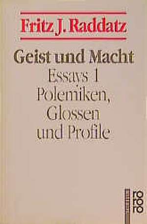 Geist und Macht de Fritz J. Raddatz