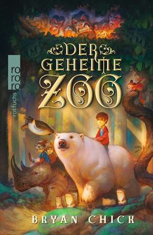 Der geheime Zoo de Bryan Chick