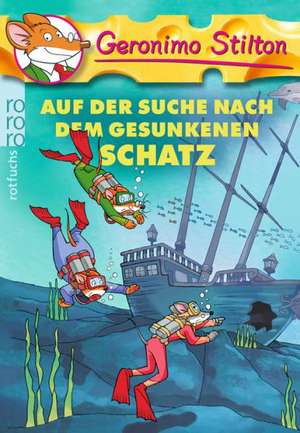 Auf der Suche nach dem gesunkenen Schatz de Geronimo Stilton