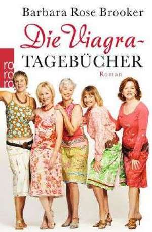 Die Viagra-Tagebücher de Barbara Rose Brooker