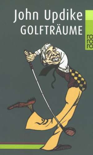 Golfträume de John Updike