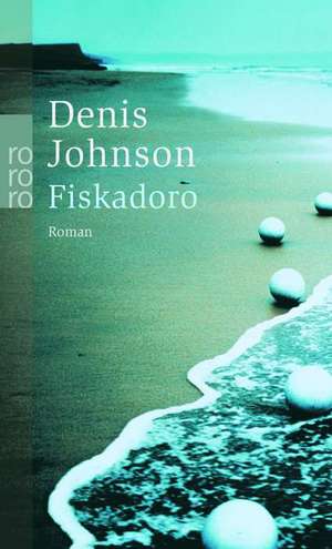 Fiskadoro de Denis Johnson