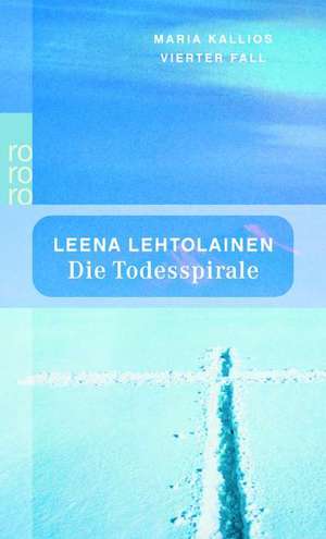 Die Todesspirale de Leena Lehtolainen