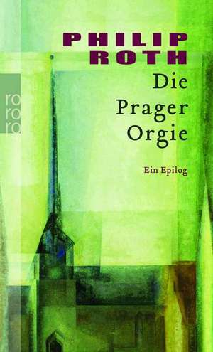 Die Prager Orgie de Philip Roth