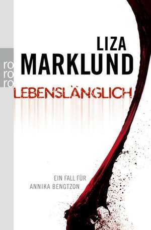 Lebenslänglich de Liza Marklund