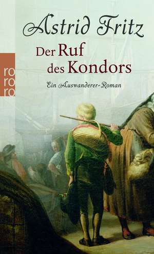 Der Ruf des Kondors de Astrid Fritz