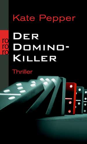 Der Domino-Killer de Kate Pepper