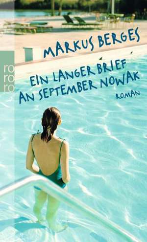 Ein langer Brief an September Nowak de Markus Berges