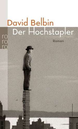 Der Hochstapler de David Belbin