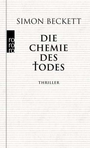 Die Chemie des Todes de Simon Beckett