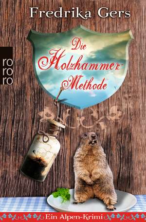 Die Holzhammer-Methode de Fredrika Gers