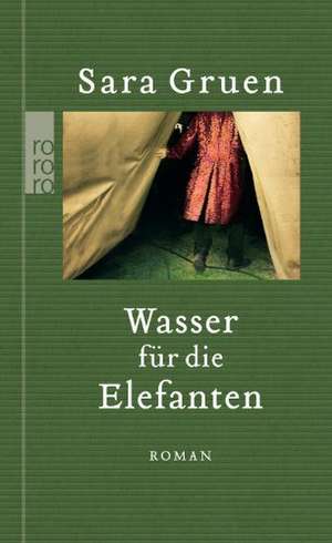 Wasser für die Elefanten de Sara Gruen