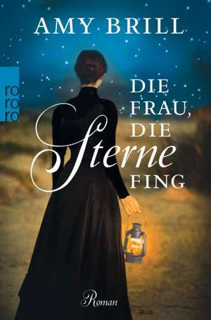 Die Frau, die Sterne fing de Amy Brill