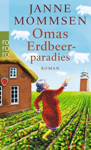 Omas Erdbeerparadies de Janne Mommsen