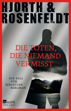 Die Toten, die niemand vermisst de Michael Hjorth