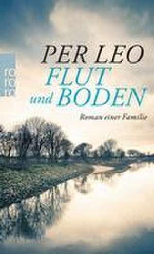 Flut und Boden de Per Leo