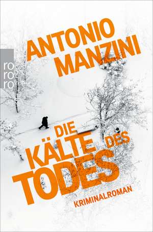 Die Kälte des Todes de Antonio Manzini