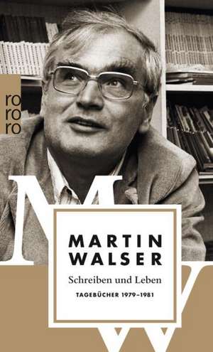 Schreiben und Leben de Martin Walser