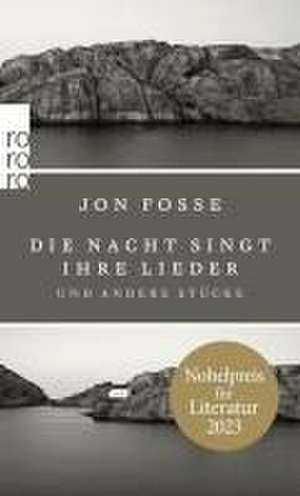 Die Nacht singt ihre Lieder de Jon Fosse