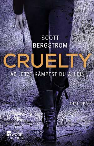Cruelty de Scott Bergstrom