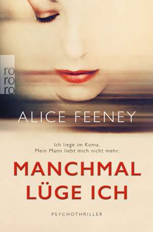 Manchmal lüge ich de Alice Feeney