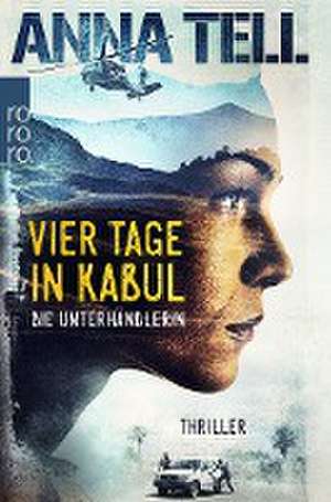 Vier Tage in Kabul de Anna Tell