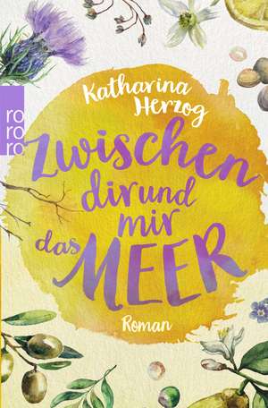 Zwischen dir und mir das Meer de Katharina Herzog