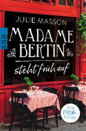 Madame Bertin steht früh auf de Julie Masson