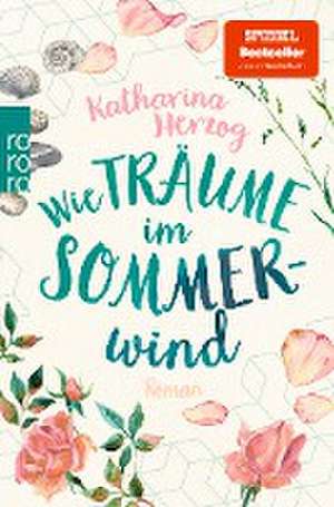 Wie Träume im Sommerwind de Katharina Herzog