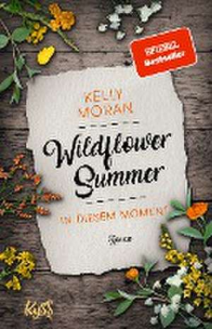 Wildflower Summer - In diesem Moment de Kelly Moran