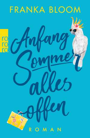 Anfang Sommer - alles offen de Franka Bloom