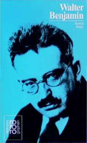 Walter Benjamin de Bernd Witte