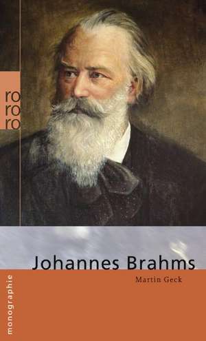 Johannes Brahms de Martin Geck