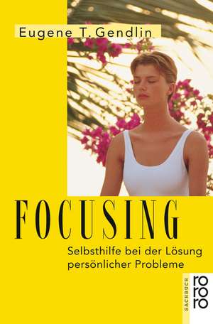 Focusing de Eugene T. Gendlin