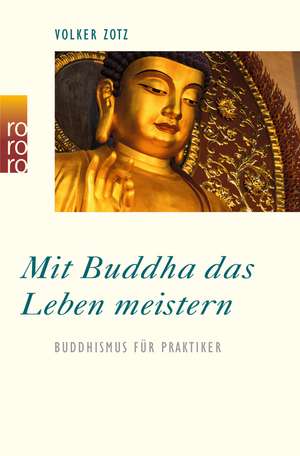 Mit Buddha das Leben meistern de Volker Zotz